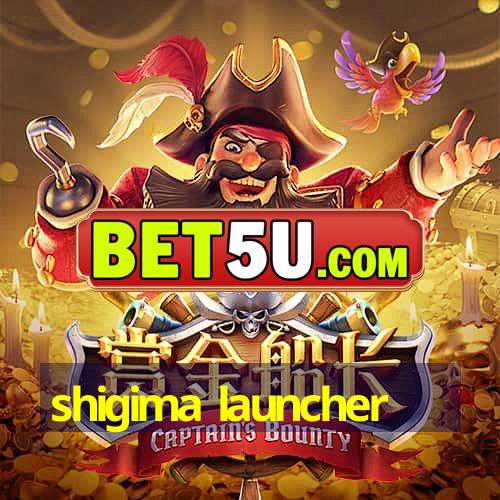 shigima launcher