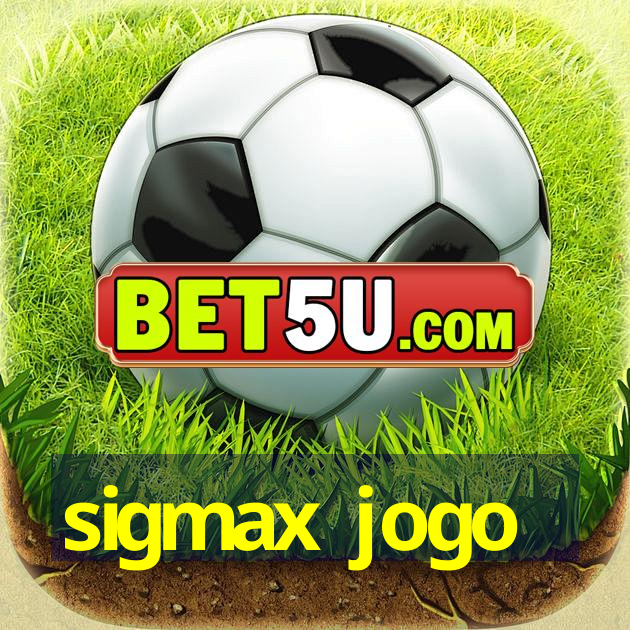 sigmax jogo