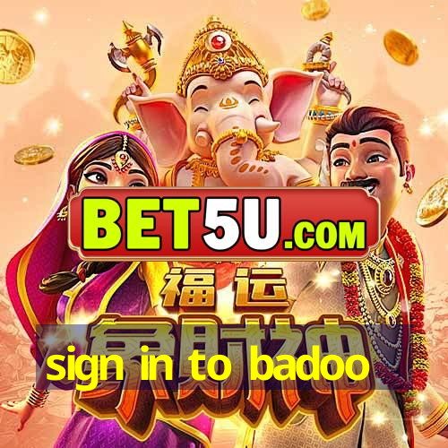 sign in to badoo