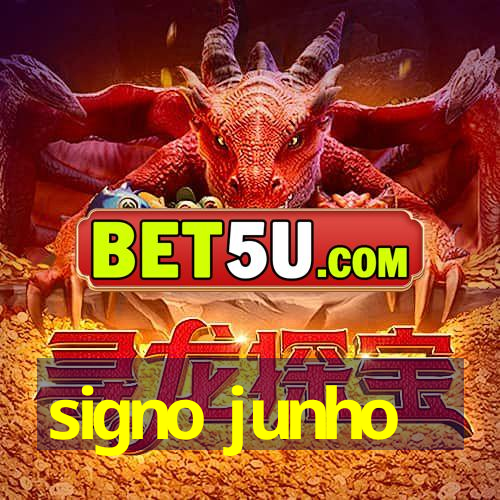 signo junho