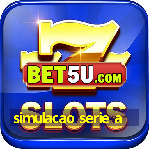 simulacao serie a