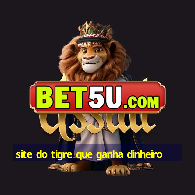 site do tigre que ganha dinheiro