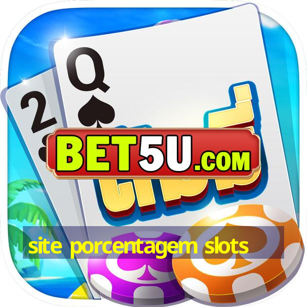 site porcentagem slots