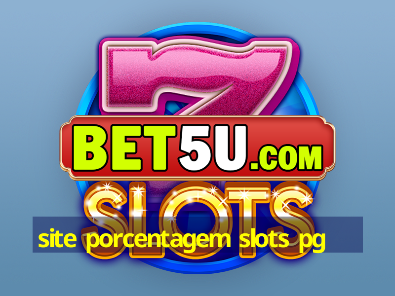 site porcentagem slots pg