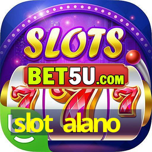 slot alano