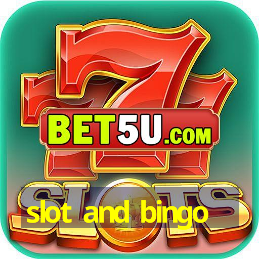 slot and bingo