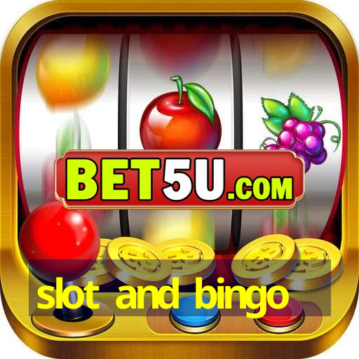 slot and bingo