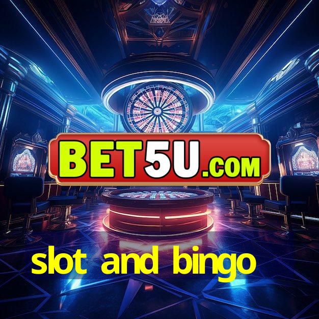 slot and bingo