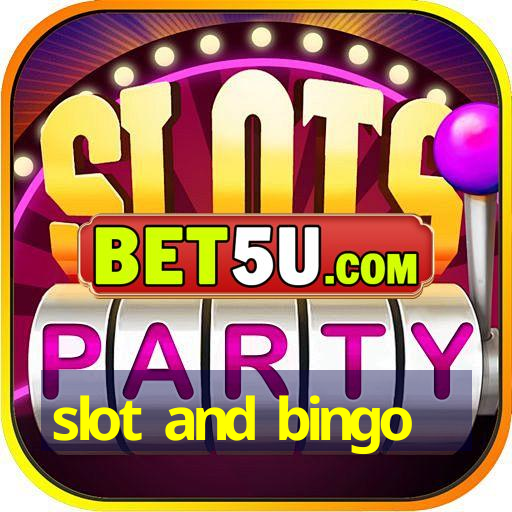 slot and bingo