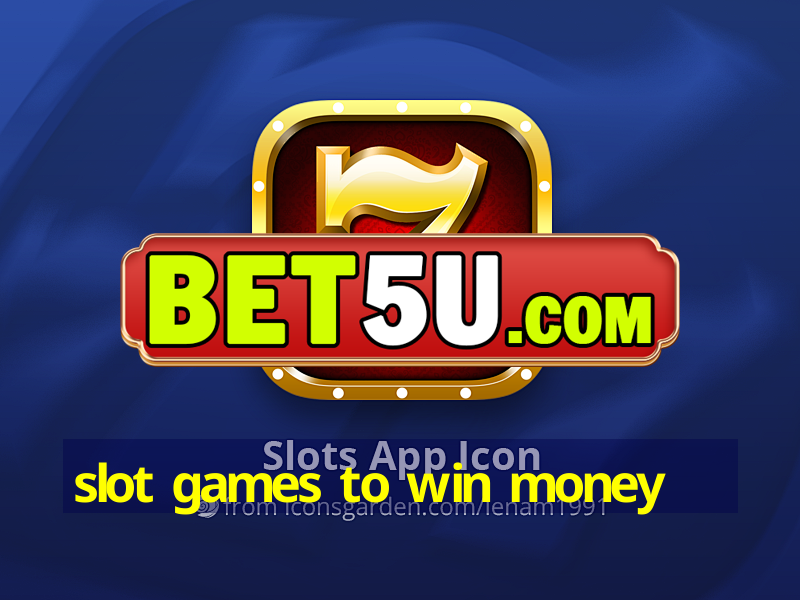 slot games to win money