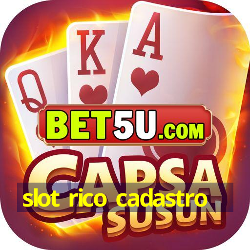 slot rico cadastro