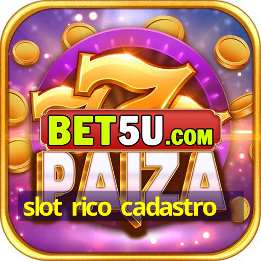 slot rico cadastro