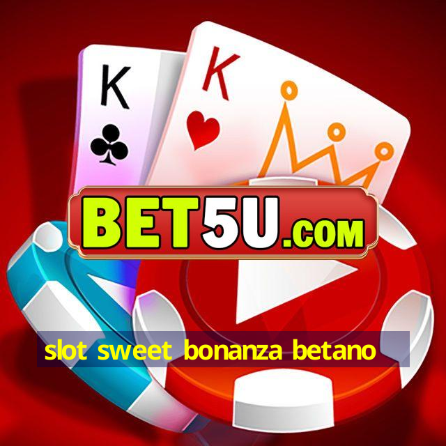 slot sweet bonanza betano