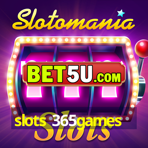 slots 365games