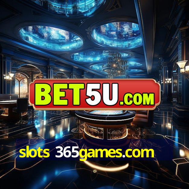 slots 365games.com