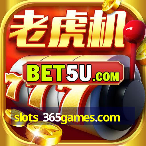 slots 365games.com