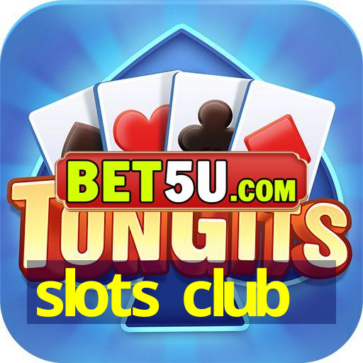 slots club