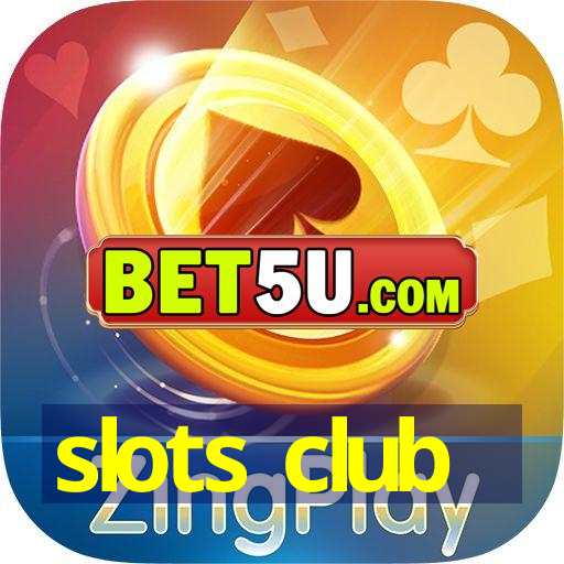 slots club