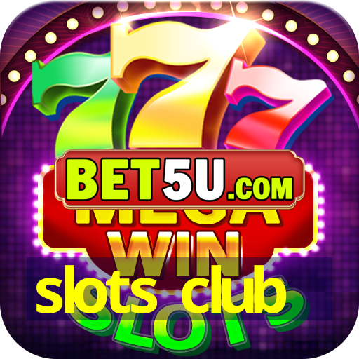 slots club