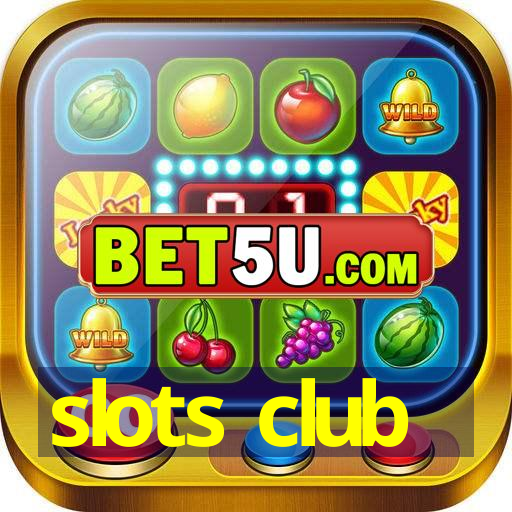 slots club