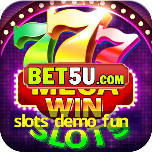 slots demo fun