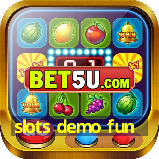 slots demo fun