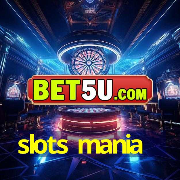 slots mania