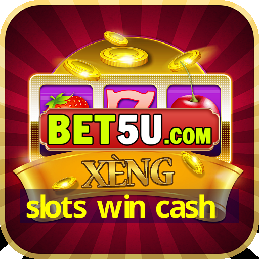 slots win cash