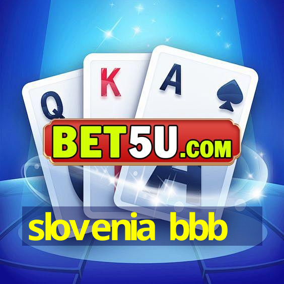 slovenia bbb