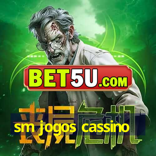 sm jogos cassino