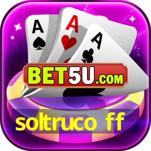 soltruco ff