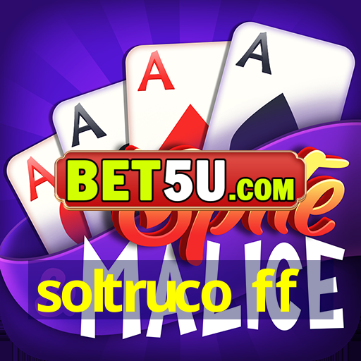 soltruco ff