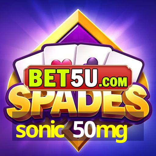 sonic 50mg