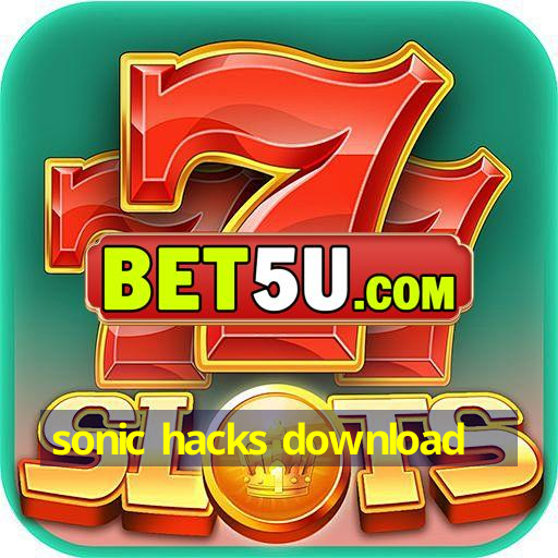 sonic hacks download