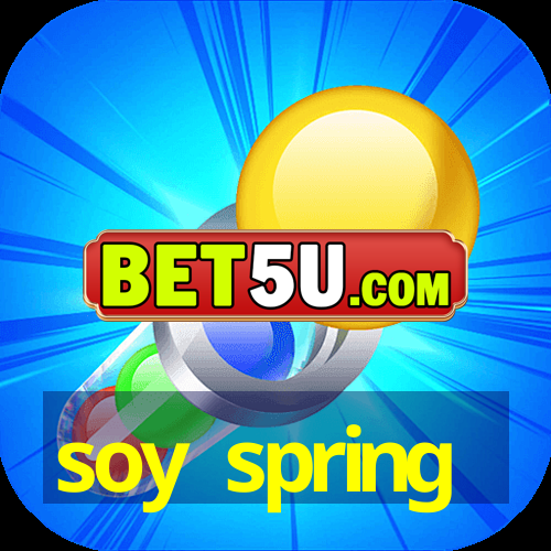 soy spring