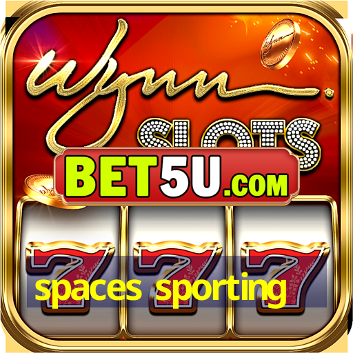 spaces sporting