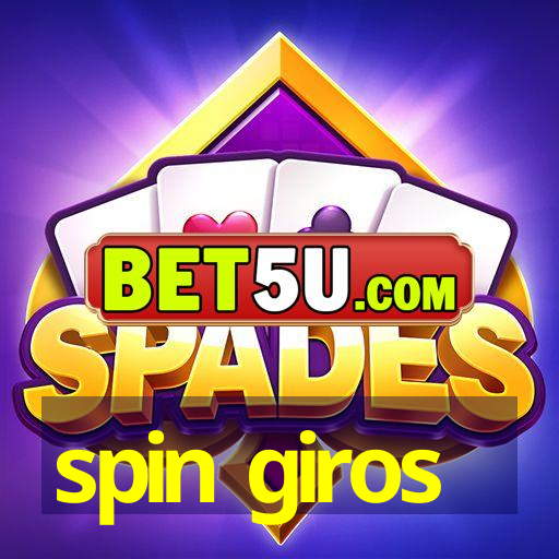 spin giros