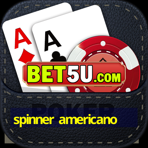 spinner americano