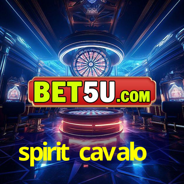 spirit cavalo