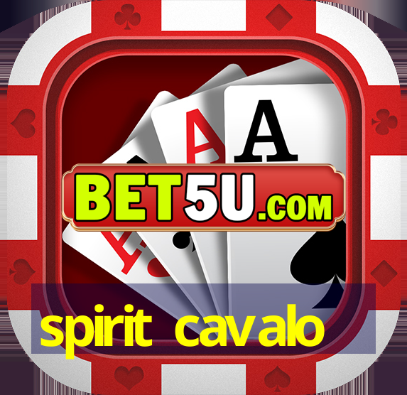 spirit cavalo