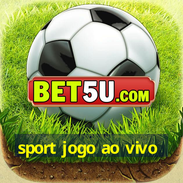 sport jogo ao vivo