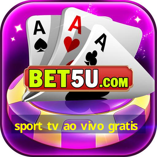 sport tv ao vivo gratis