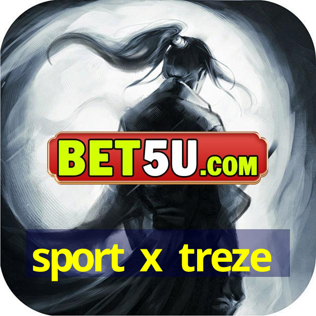 sport x treze