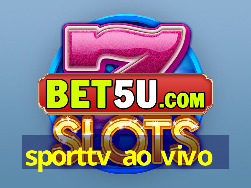 sporttv ao vivo