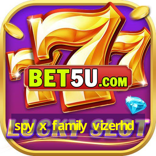 spy x family vizerhd