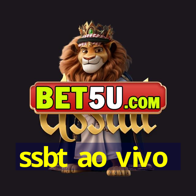 ssbt ao vivo