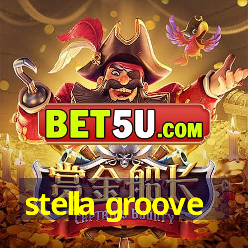 stella groove