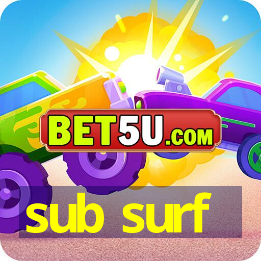 sub surf