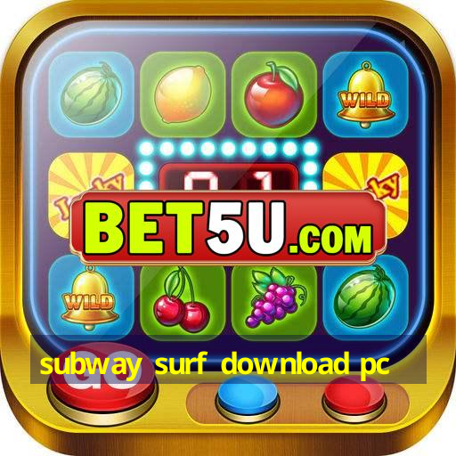 subway surf download pc