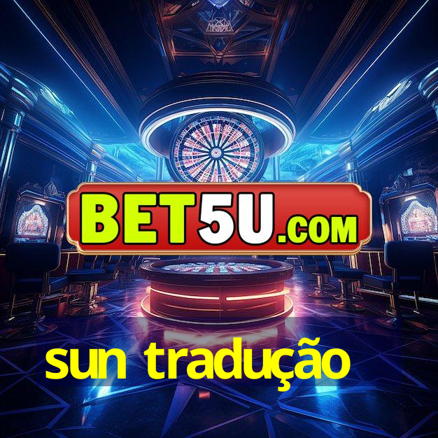 sun tradução